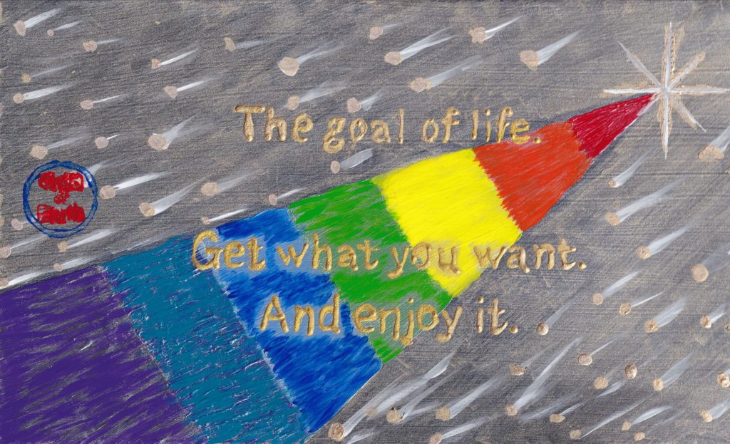 life goal motivational quote colorful rocket get what you want and enjoy it artwork